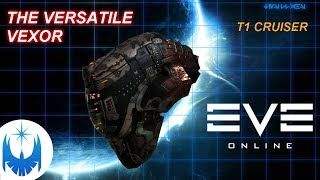 Eve Online The Versatile Vexor Cruiser [upl. by Matronna382]