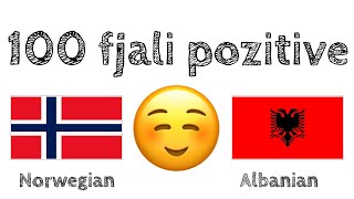 100 fjali pozitive  komplomente  Norvegjisht  Shqip  folës amtar [upl. by Johna984]