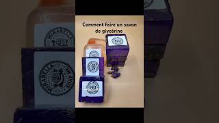 Comment faire un savon de glycérine [upl. by Aisemaj]