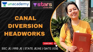 Canal Diversion Headworks  Irrigation Engineering  Unacademy Stars 2024 CEO round  Harshna Verma [upl. by Rauscher]