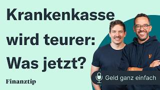 Krankenkasse wird für viele teurer Was jetzt  Geld ganz einfach [upl. by Allbee904]