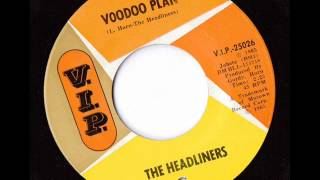 The Headliners  Voodoo Plan [upl. by Bael]