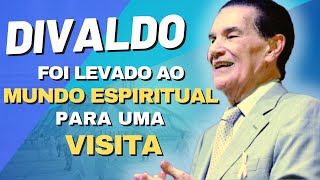 DIVALDO foi levado ao MUNDO ESPIRITUAL por sua MENTORA para uma VISITA [upl. by Andria]