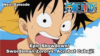 ONE PIECE  Episode 7 preview  quotEpic Showdown Swordsman Zoro vs Acrobat Cabajiquot [upl. by Leciram622]