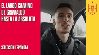 El largo camino de Grimaldo hasta la absoluta  🔴 SEFUTBOL [upl. by Sileas]