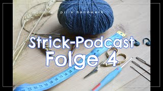 Strickpodcast Nr4 Reinfälle und schöne neue Strickprojekte [upl. by Juta]