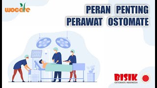 PERAN PENTING PERAWAT OSTOMATE  BISIK OSTOMATE EPS 27 [upl. by Yrag160]