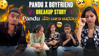 Pandu X Boyfriend Breakup Story  Mr Ajay Official  Pandu నేను చాలా బాధపడ్డా mrajayofficial [upl. by Yur]