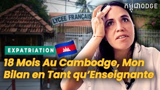 Elle Quitte La France Pour Enseigner Au Cambodge un bon choix [upl. by Tonjes297]