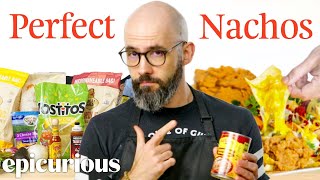 How Babish Makes His Perfect Nachos Every Choice Every Step  Epicurious [upl. by Neira213]