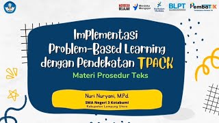 Implementasi Model Pembelajaran ProblemBased Learning dengan Pendekatan TPACK [upl. by Tnelc]