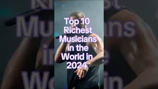 Top 10 Richest Musician In The World 2024 [upl. by Darin]