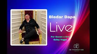 Bledar Dapa Live Goca Erit Marshalla [upl. by Steck]