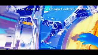 7 Cr 20 Lacks rupes new letest advanced Tractor chain 2024 canntton fair exhibition [upl. by Arotal784]