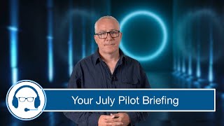 The Flying Reporter Pilot Briefing July 2023 [upl. by Atikan]