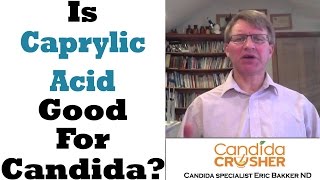 Caprylic Acid for Candida Is Caprylic Acid Good For Candida  Ask Eric Bakker [upl. by Shanna]