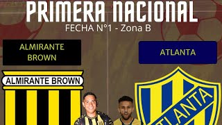 Primera Nacional  Fecha 1  Zona B Almirante Brown vs Atlanta radio en vivo [upl. by Dalston]