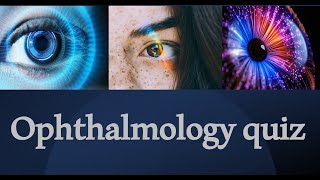 Ophthalmology Quiz [upl. by Nohj]