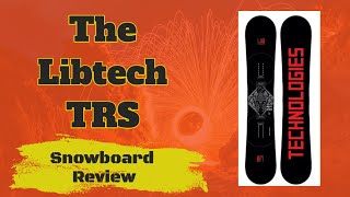 The 2023 Lib Tech TRS Snowboard Review [upl. by Johppah91]