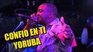 ♫♫Confió En Ti  Orquesta Yoruba  Rompekokos 011218 [upl. by Havot705]