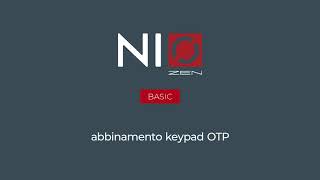 NIO Zen abbinamento Keypad OTP [upl. by Northrup]