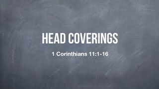 Head Coverings  1 Corinthians 11116 [upl. by Aekin139]