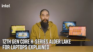 12th Gen Core HSeries Alder Lake for Laptops Explained  Intel Technology [upl. by Mcnelly]