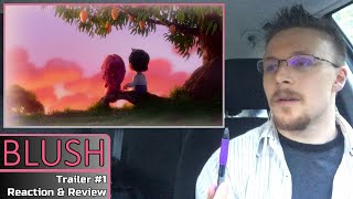 BLUSH Trailer 1 Reaction [upl. by Hennebery]