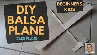 🔴 DIY simple BALSA PLANE for KIDS  BEGINNERS [upl. by Ailedua361]