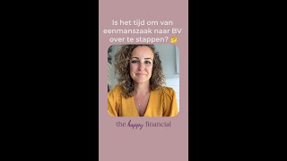 Tijd om je eenmanszaak om te zetten naar een BV [upl. by Attenaz51]