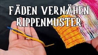 Fäden vernähen Rippenmuster  Tutorial [upl. by Moreen465]