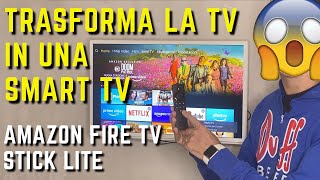 TRASFORMA TV IN SMART TV con AMAZON FIRE TV STICK LITE con Alexa [upl. by Refiffej]