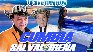 Cumbia Salvadoreña Mix  Dj Christian Flow [upl. by Ahsieuqal10]