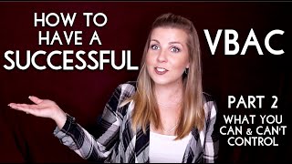 How to Have a Successful VBAC Part 2  What you Can amp Cant Control  Sarah Lavonne [upl. by Spatola]