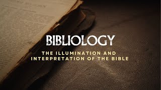 Bibliology  The Illumination and Interpretation of the Bible  Community Bible Institute [upl. by Lednahc]