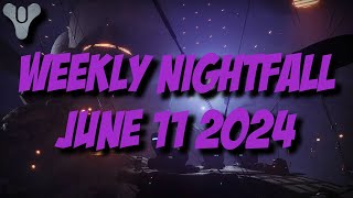 Destiny 2 Final Shape  Weekly Nightfall  June 11 2024 [upl. by Pauline]