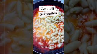 Cavatelli Sorrentina ricetta facile di Nonna Claudia food blog cucina Italiana short [upl. by Innattirb]