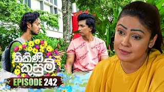 Nikini Kusum නිකිණි කුසුම්  Episode 242  22nd August 2024 [upl. by Obara]