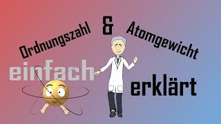 Ordnungszahl und Atomgewicht  einfach erklärt [upl. by Nylyaj]