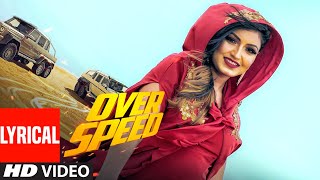 Overspeed Anmol Gagan Maan Feat Garry Atwal Lyrical Prince Saggu  Latest Punjabi Songs 2019 [upl. by Dallas139]