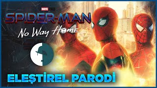 SPIDERMAN NO WAY HOME  ELEŞTİREL PARODİ [upl. by Ahseikram301]