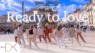 KPOP IN PUBLIC ONE TAKE SEVENTEEN  ‘READY TO LOVE’ KPOP Dance cover by HDK from France [upl. by Einor]