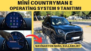 Mini Countryman E Operating System 9 TanıtımıNavigasyon Nasıl KullanılırŞarj İstasyonlarını Bulmak [upl. by Ellerahc697]