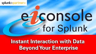 Enterprise Integration with the eiConsole for Splunk [upl. by Ailev]