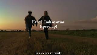 Ezhel İmkansızım speed up [upl. by Rosecan]