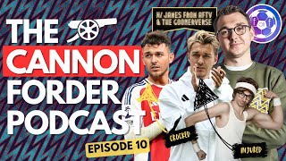 The Cannon Forder Podcast  Episode 10 w James B from AFTV amp Goonerverse  Is it Over For Arsenal [upl. by Brig]