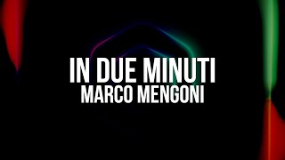 Marco Mengoni  In due minuti Testo  Lyrics [upl. by Virge]