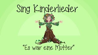 Es war eine Mutter  Kinderlieder zum Mitsingen  Sing Kinderlieder [upl. by Deckert]