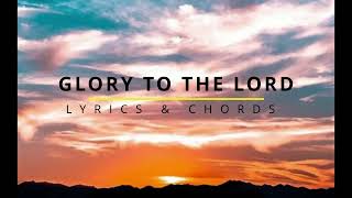 GLORY TO THE LORD Lyrics amp Chords  Don Moen [upl. by Lyrred511]