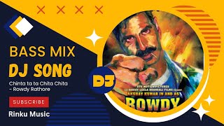 Chinta Ta Ta Chita Chita  Rowdy Rathore Dj song New Hindi Dj Songs Bass Mix Dance Mix 🔥 [upl. by Kerns]